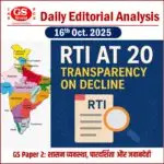 RTI at 20 – Transparency on Decline | UPSC Editorial Analysis on Governance & Accountability (2025)