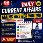 2nd June 2026 – Current Affairs based Mains Answer Writing